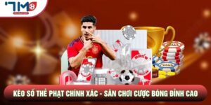 Kèo Số Thẻ Phạt Chính Xác - Sân Chơi Cược Bóng Đỉnh Cao