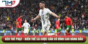 Kèo Thẻ Phạt - Biến Thể Cá Cược Sân Cỏ Đỉnh Cao Hàng Đầu