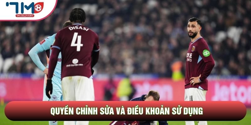Quyền chỉnh sửa và điều khoản sử dụng Quyền chỉnh sửa và điều khoản sử dụng