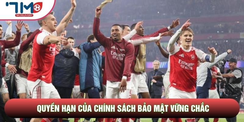 Quyền hạn của chính sách bảo mật vững chắc
