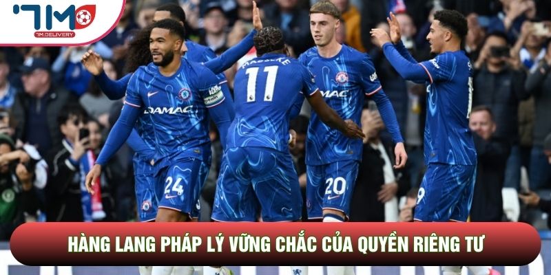 Quyền Riêng Tư 1 Hàng lang pháp lý vững chắc của quyền riêng tư