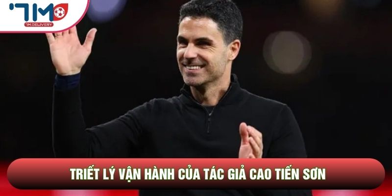 Triết lý vận hành của tác giả Cao Tiến Sơn